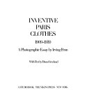 Inventive Paris clothes, 1909-1939 : a photographic essay /