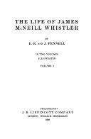 The life of James McNeill Whistler,