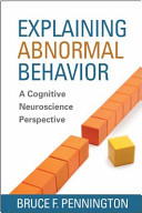 Explaining abnormal behavior : a cognitive neuroscience perspective /