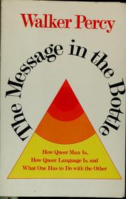 The message in the bottle : how queer man is, how queer language is, and what one has to do with the other /