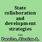 State collaboration and development strategies in China the case of the China-Singapore Suzhou Industrial Park, 1992-2002 /