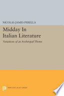 Midday in Italian literature : variations on an archetypal theme /