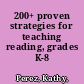 200+ proven strategies for teaching reading, grades K-8 /