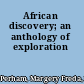 African discovery; an anthology of exploration