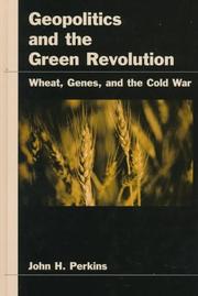 Geopolitics and the green revolution : wheat, genes, and the cold war /