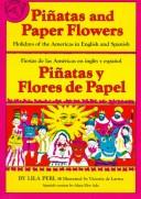 Piñatas and paper flowers : holidays of the Americas in English and Spanish = Piñatas y flores de papel : fiestas de las Américas en inglés y español /