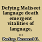 Defying Maliseet language death emergent vitalities of language, culture, and identity in Eastern Canada /