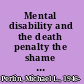 Mental disability and the death penalty the shame of the states /