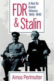 FDR & Stalin : a not so grand alliance, 1943-1945 /