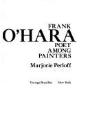 Frank O'Hara : poet among painters /