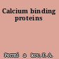 Calcium binding proteins