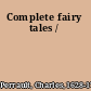 Complete fairy tales /