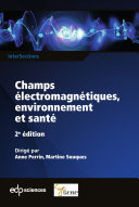 Champs électromagnétiques, Environnement et Santé /