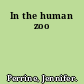 In the human zoo