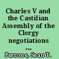 Charles V and the Castilian Assembly of the Clergy negotiations for the ecclesiastical subsidy /