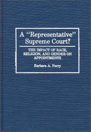 A representative Supreme Court? : the impact of race, religion, and gender on appointments /