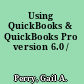 Using QuickBooks & QuickBooks Pro version 6.0 /