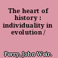 The heart of history : individuality in evolution /