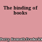 The binding of books