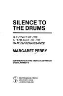 Silence to the drums : a survey of the literature of the Harlem Renaissance /