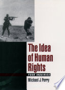 The idea of human rights : four inquiries /