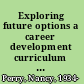 Exploring future options a career development curriculum for middle school students /