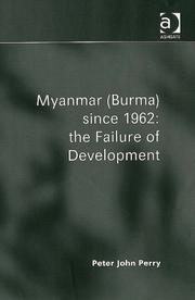 Myanmar (Burma) since 1962 : the failure of development /