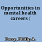 Opportunities in mental health careers /