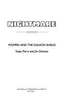 Nightmare : women and the Dalkon Shield /