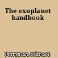 The exoplanet handbook