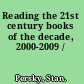 Reading the 21st century books of the decade, 2000-2009 /