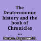 The Deuteronomic history and the book of Chronicles scribal works in an oral world /
