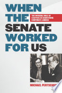 When the Senate worked for us : the invisible role of staff in countering corporate lobbies /