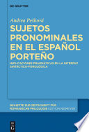 Sujetos pronominales en el español porteño : implicaciones pragmáticas en la interfaz sintáctico-fonológica /