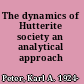 The dynamics of Hutterite society an analytical approach /