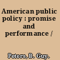 American public policy : promise and performance /