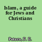 Islam, a guide for Jews and Christians