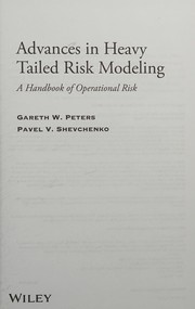 Advances in heavy tailed risk modeling : a handbook of operational risk /