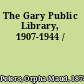 The Gary Public Library, 1907-1944 /