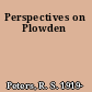 Perspectives on Plowden