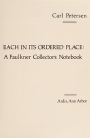 Each in its ordered place : a Faulkner collector's notebook /