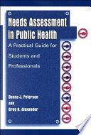 Needs assessment in public health : a practical guide for students and professionals /