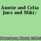 Auntie and Celia Jane and Miki /