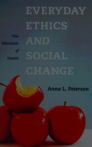 Everyday ethics and social change : the education of desire /