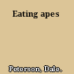 Eating apes
