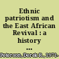 Ethnic patriotism and the East African Revival : a history of dissent, c. 1935-1972 /