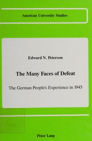 The many faces of defeat : the German people's experience in 1945 /