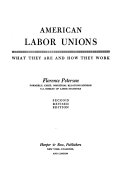 American labor unions : what they are and how they work /