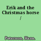 Erik and the Christmas horse /