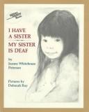 I have a sister--my sister is deaf /